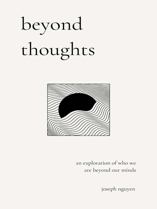 Title details for Beyond Thoughts by Joseph Nguyen - Available
